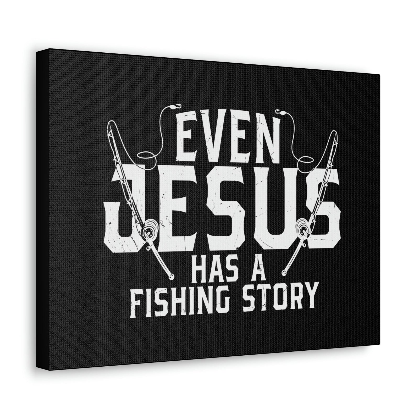 Scripture Walls Even Jesus Has A Fishing Story John 21:3 Christian Wall Art Bible Verse Print Ready to Hang Unframed-Express Your Love Gifts