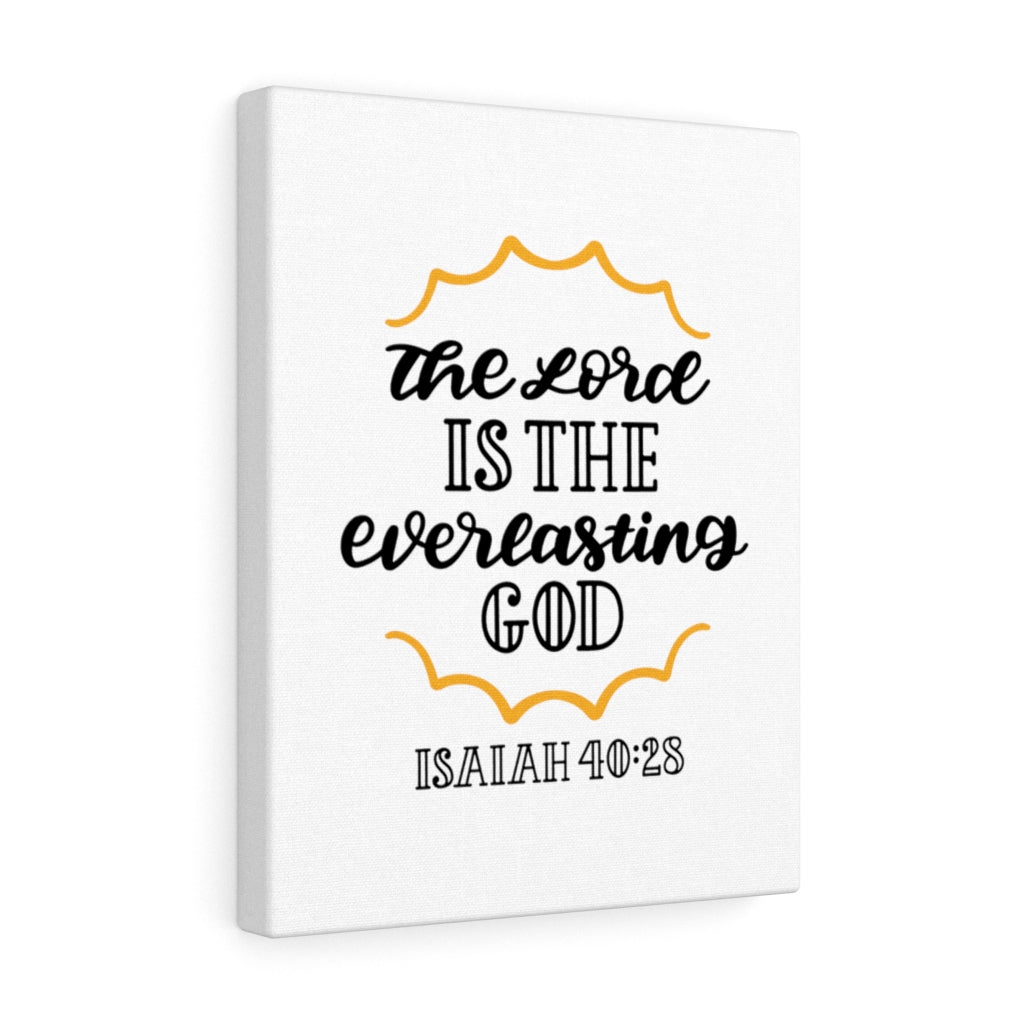 Scripture Walls Everlasting God Isaiah 40:28 Bible Verse Canvas Christian Wall Art Ready to Hang Unframed-Express Your Love Gifts