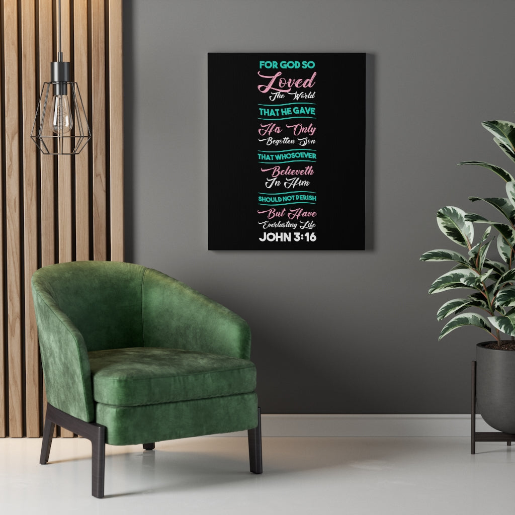 Scripture Walls Everlasting Life John 3:16 Black Bible Verse Canvas Christian Wall Art Ready to Hang Unframed-Express Your Love Gifts