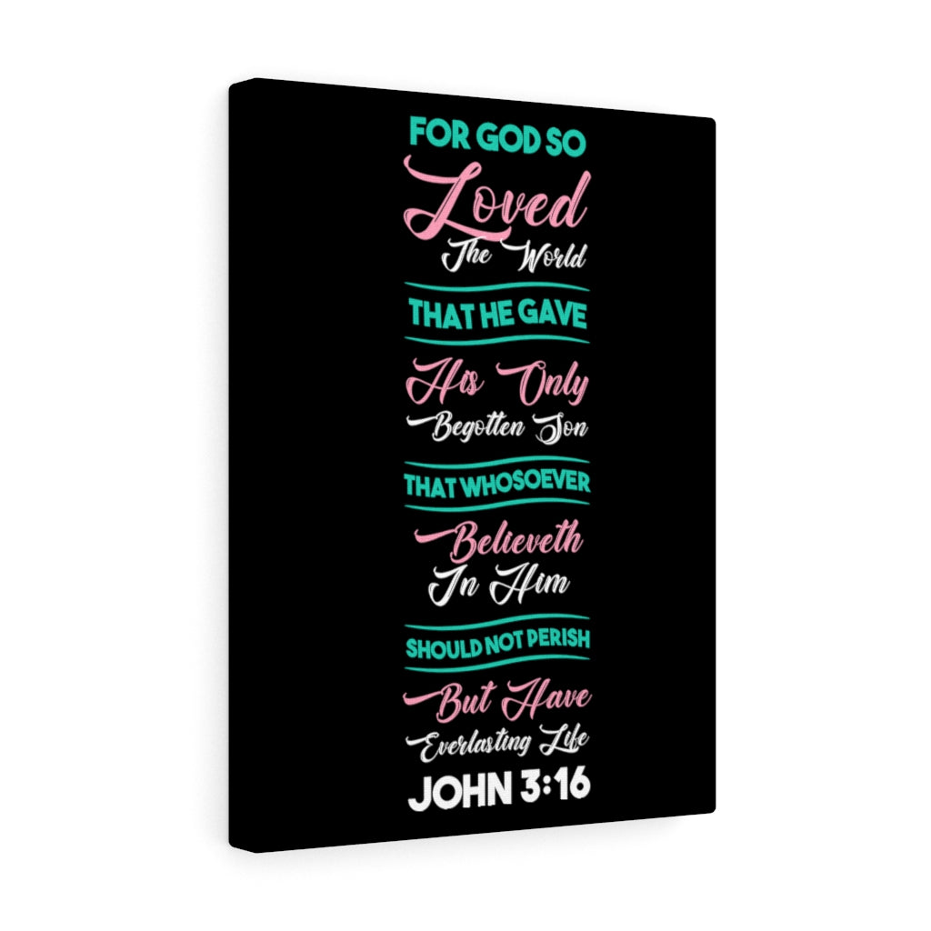 Scripture Walls Everlasting Life John 3:16 Black Bible Verse Canvas Christian Wall Art Ready to Hang Unframed-Express Your Love Gifts