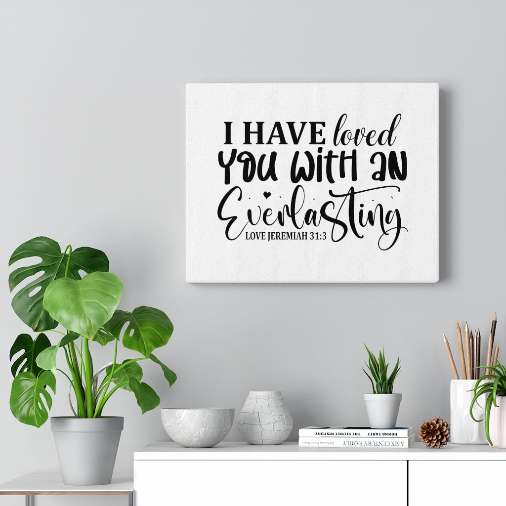Scripture Walls Everlasting Love Jeremiah 31:3 Bible Verse Canvas Christian Wall Art Ready to Hang Unframed-Express Your Love Gifts