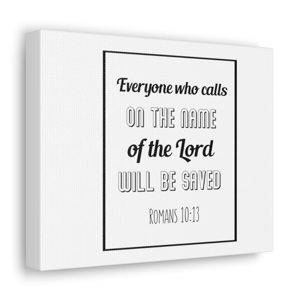 Scripture Walls Everyone Who Calls Romans 10:13 Bible Verse Canvas Christian Wall Art Ready To Hang Unframed-Express Your Love Gifts