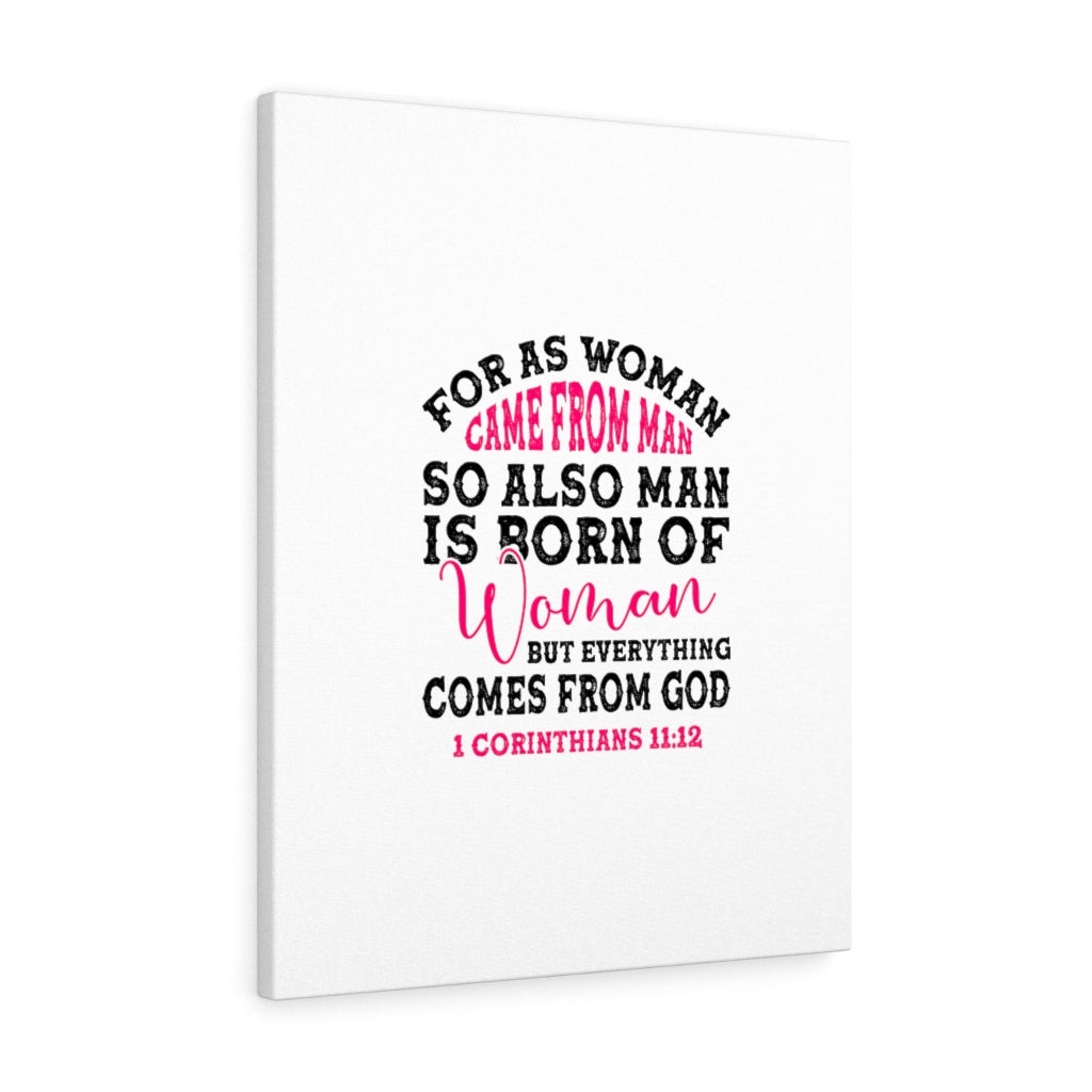 Scripture Walls Everything Comes From God 1 Corinthians 11:12 Bible Verse Canvas Christian Wall Art Ready to Hang Unframed-Express Your Love Gifts