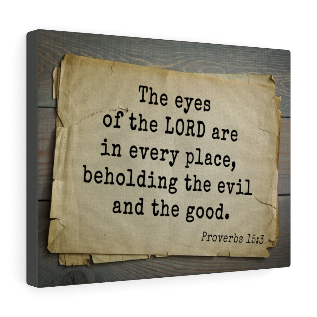 Scripture Walls Eyes Of The Lord Proverbs 15:3 Bible Verse Canvas Christian Wall Art Ready to Hang Unframed-Express Your Love Gifts