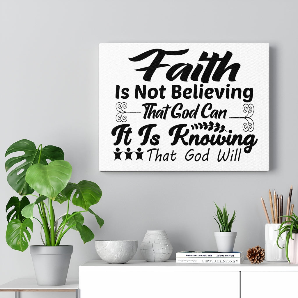 Scripture Walls Faith Is Not Believing It Is Knowing Bible Verse Canvas Christian Wall Art Ready to Hang Unframed-Express Your Love Gifts