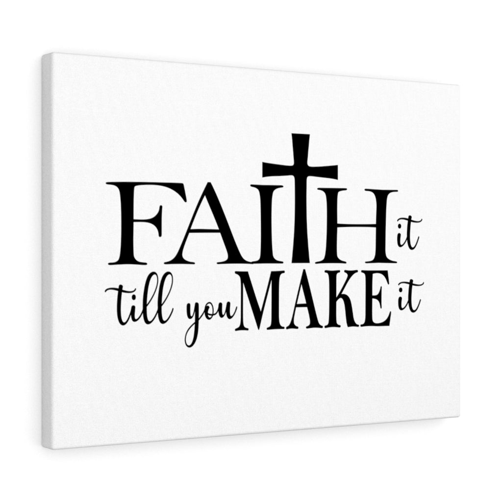 Scripture Walls Faith It Till You Make It Bible Verse Canvas Christian Wall Art Ready to Hang Unframed-Express Your Love Gifts