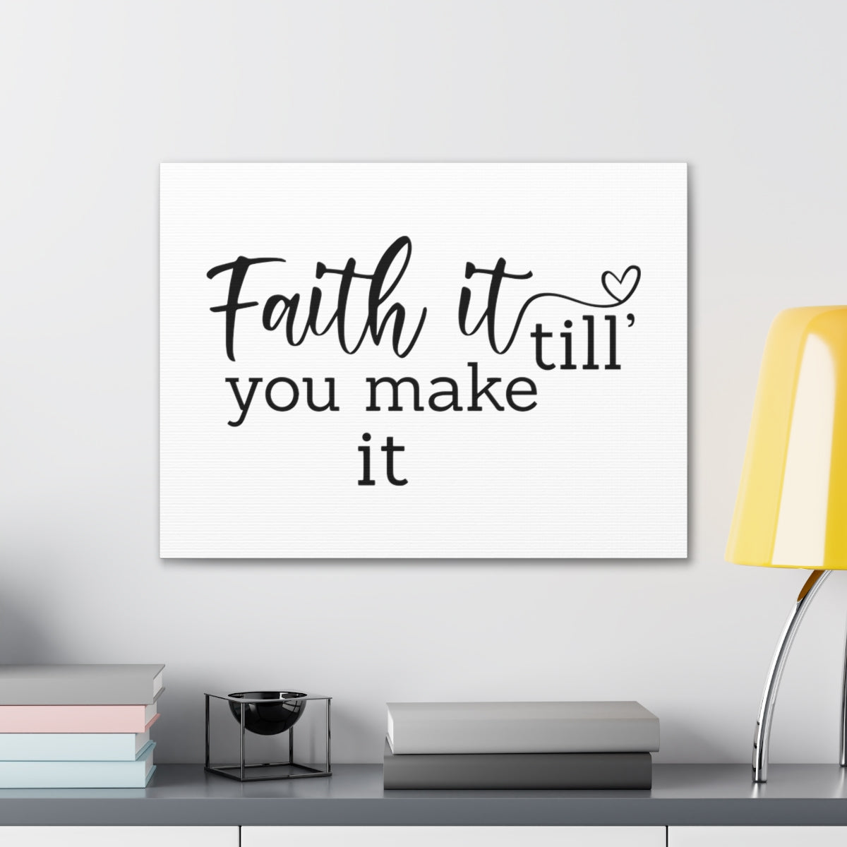Scripture Walls Faith It Till You Make It MARK 11:24 Christian Wall Art Print Ready to Hang Unframed-Express Your Love Gifts