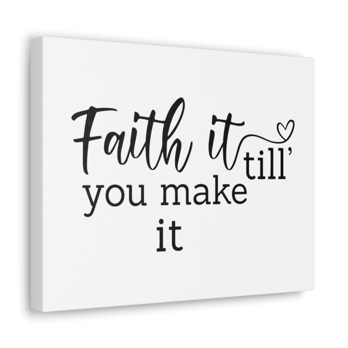 Scripture Walls Faith It Till You Make It MARK 11:24 Christian Wall Art Print Ready to Hang Unframed-Express Your Love Gifts