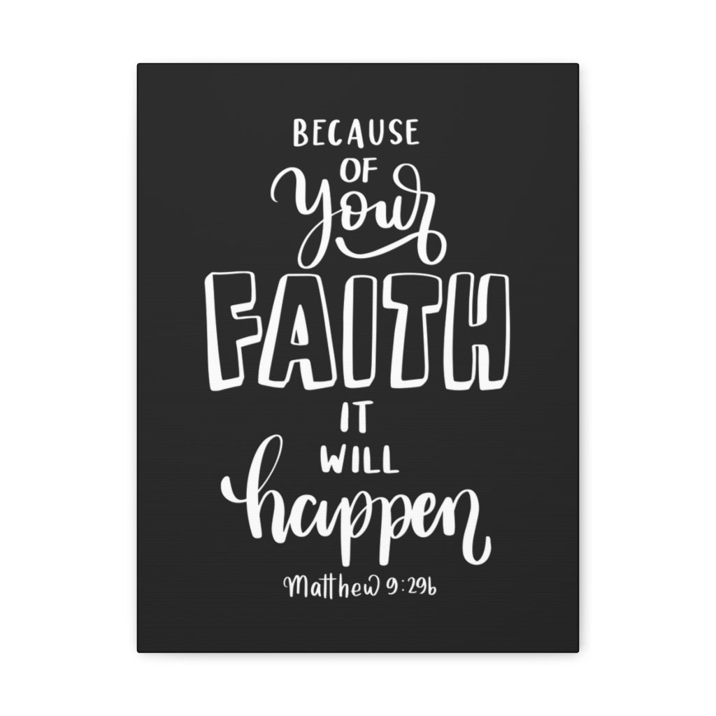 Scripture Walls Faith It Will Happen Matthew 9:296 Bible Verse Canvas Christian Wall Art Ready to Hang Unframed-Express Your Love Gifts