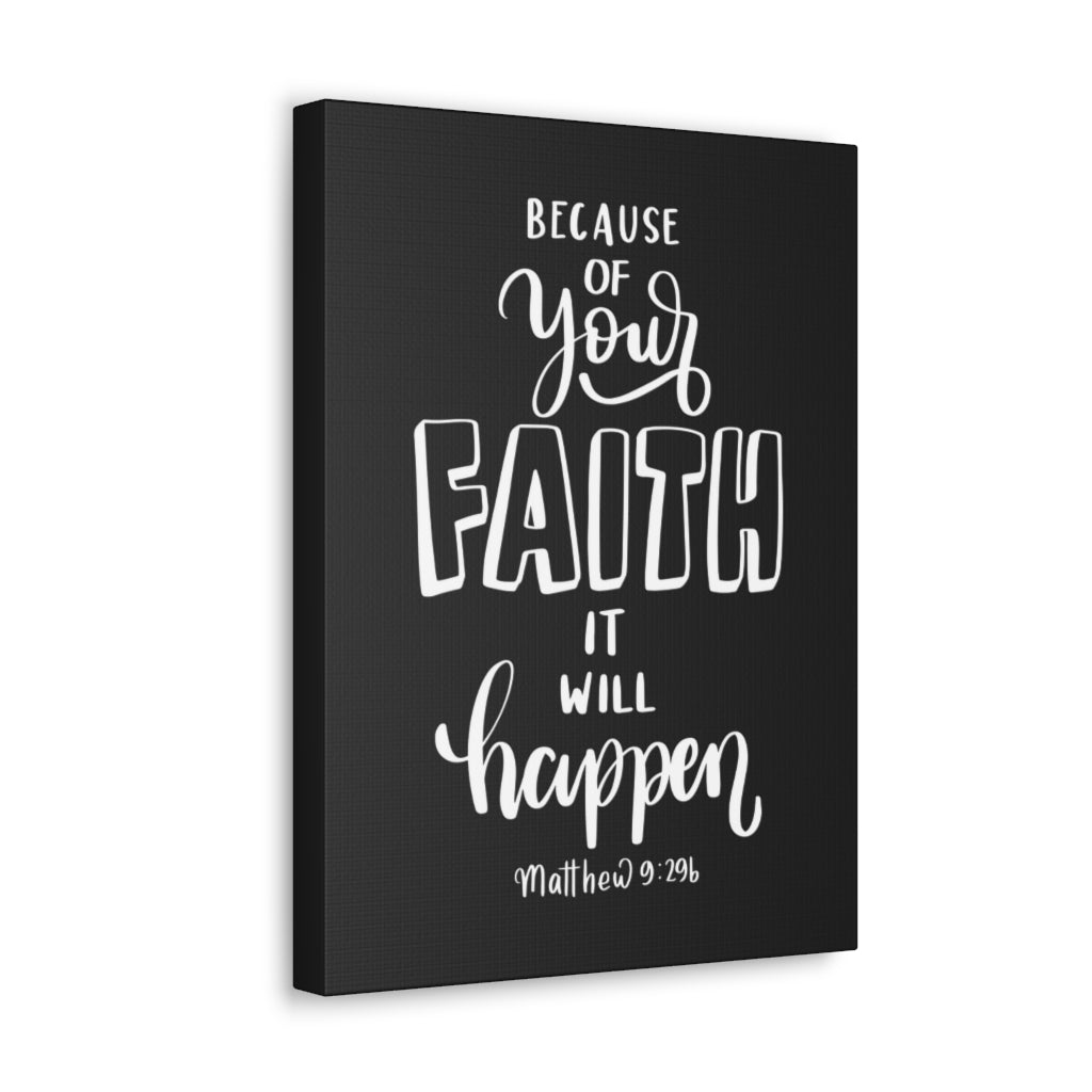 Scripture Walls Faith It Will Happen Matthew 9:296 Bible Verse Canvas Christian Wall Art Ready to Hang Unframed-Express Your Love Gifts