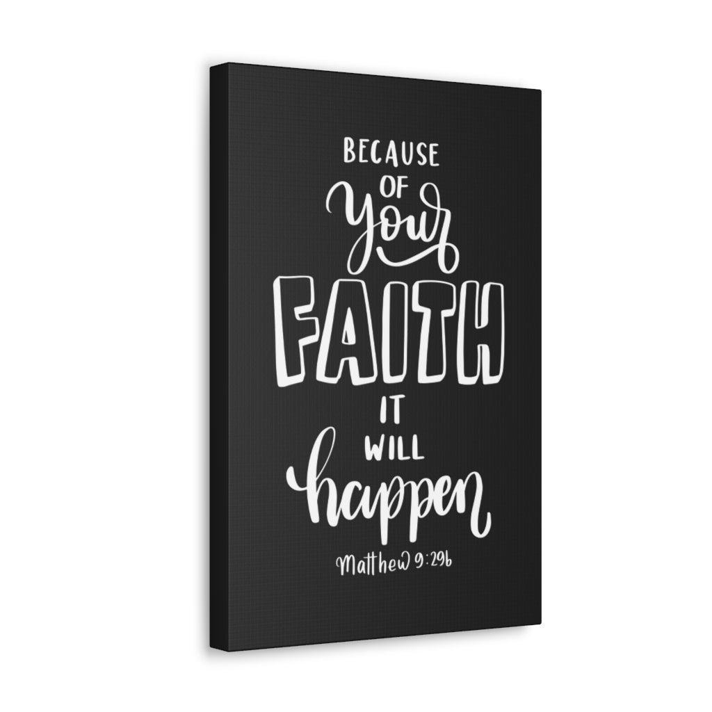 Scripture Walls Faith It Will Happen Matthew 9:296 Bible Verse Canvas Christian Wall Art Ready to Hang Unframed-Express Your Love Gifts