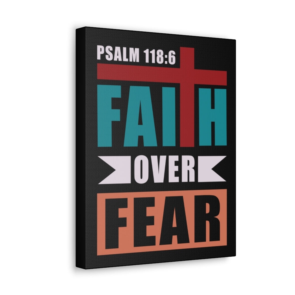 Scripture Walls Faith Over Fear Psalm 118:6 Bible Verse Canvas Christian Wall Art Ready To Hang Unframed-Express Your Love Gifts