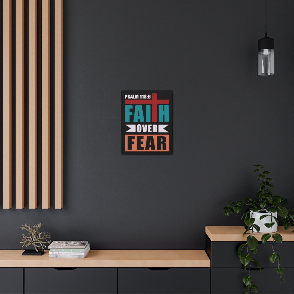 Scripture Walls Faith Over Fear Psalm 118:6 Bible Verse Canvas Christian Wall Art Ready To Hang Unframed-Express Your Love Gifts