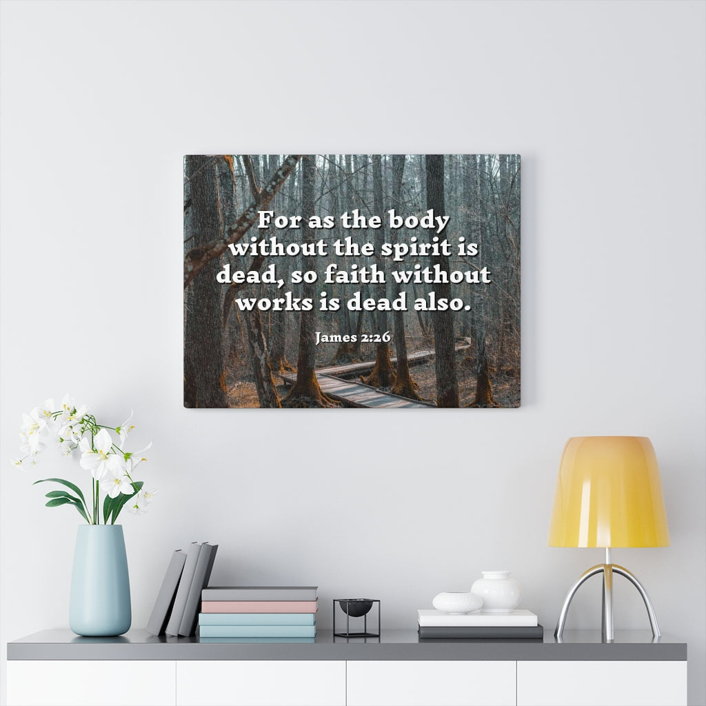 Scripture Walls Faith Without Works James 2:26 Bible Verse Canvas Christian Wall Art Ready to Hang Unframed-Express Your Love Gifts
