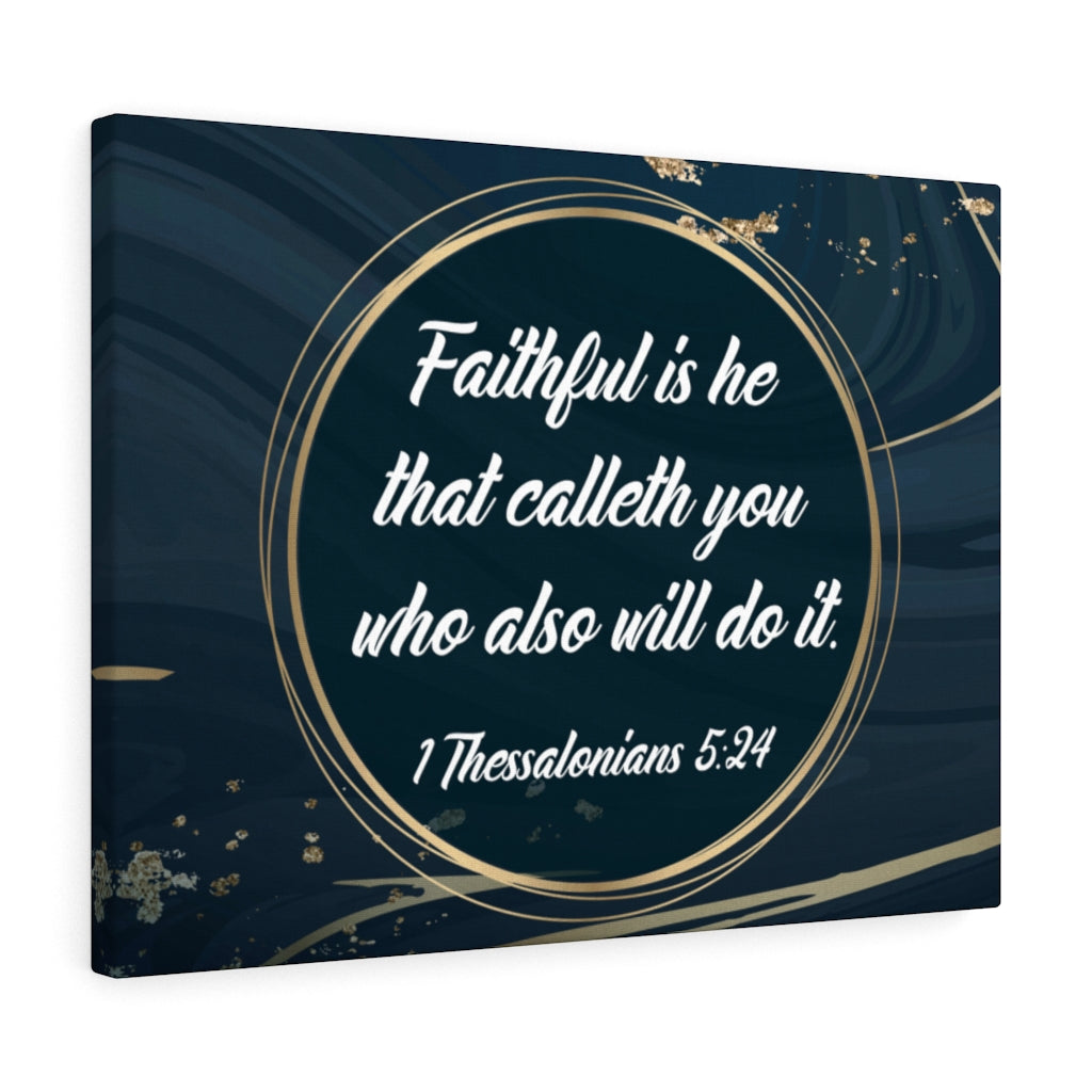 Scripture Walls Faithful 1 Thessalonians 5:24 Bible Verse Canvas Christian Wall Art Ready to Hang Unframed-Express Your Love Gifts