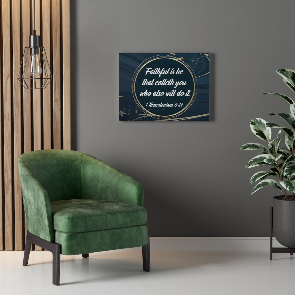 Scripture Walls Faithful 1 Thessalonians 5:24 Bible Verse Canvas Christian Wall Art Ready to Hang Unframed-Express Your Love Gifts