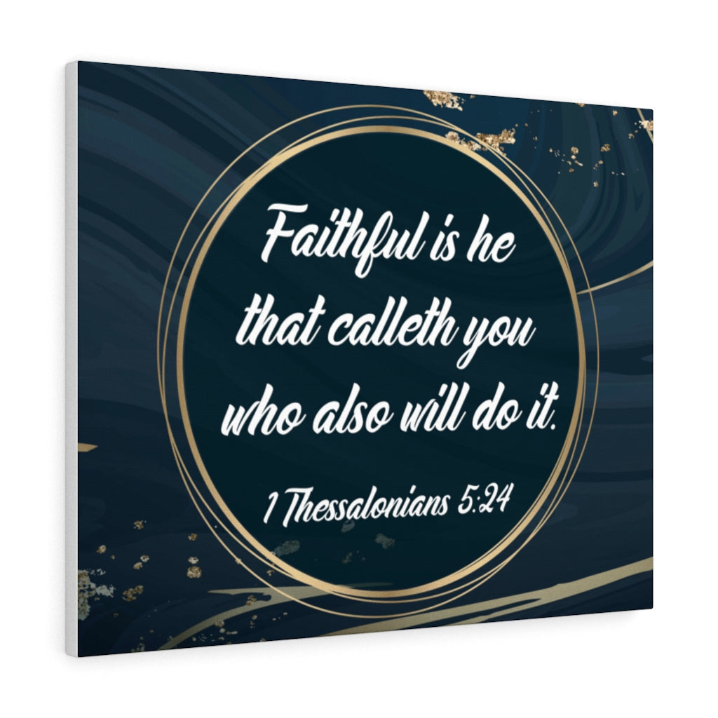 Scripture Walls Faithful 1 Thessalonians 5:24 Bible Verse Canvas Christian Wall Art Ready to Hang Unframed-Express Your Love Gifts