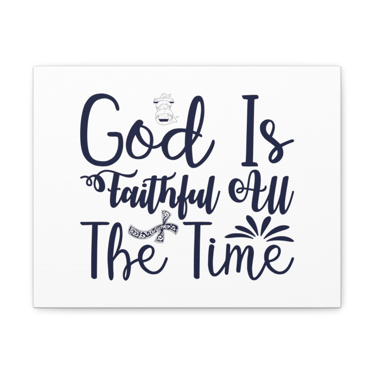 Scripture Walls Faithful All The Time John 17:17 Christian Wall Art Bible Verse Print Ready to Hang Unframed-Express Your Love Gifts