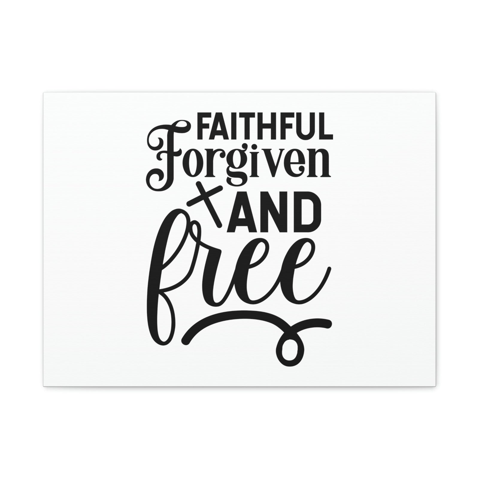 Scripture Walls Faithful, Forgiven And Free 1 John 1:9 Christian Wall Art Bible Verse Print Ready to Hang Unframed-Express Your Love Gifts