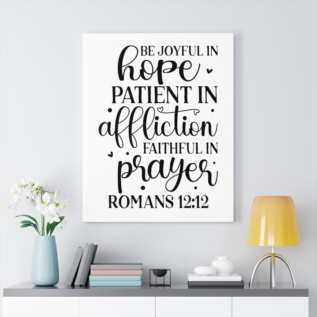 Scripture Walls Faithful In Prayer Romans 12:12 Bible Verse Canvas Christian Wall Art Ready to Hang Unframed-Express Your Love Gifts
