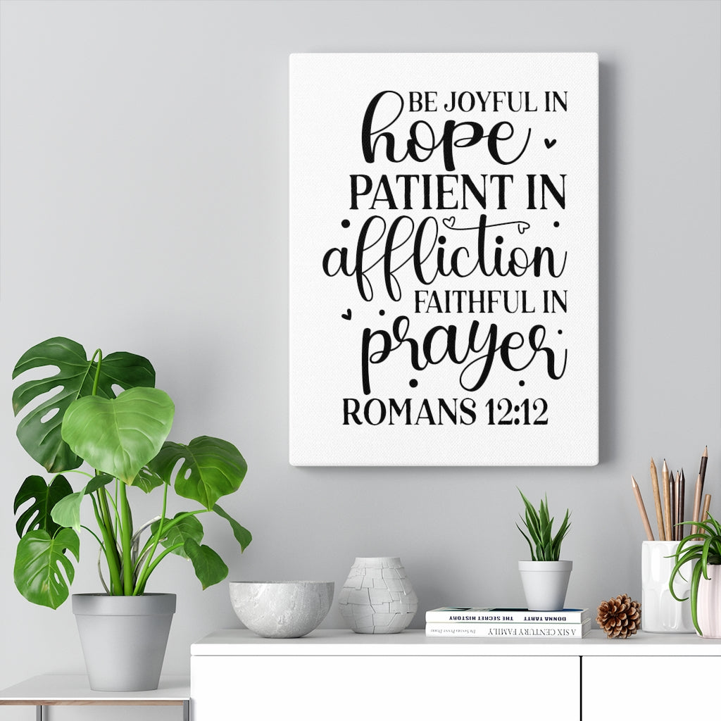 Scripture Walls Faithful In Prayer Romans 12:12 Bible Verse Canvas Christian Wall Art Ready to Hang Unframed-Express Your Love Gifts