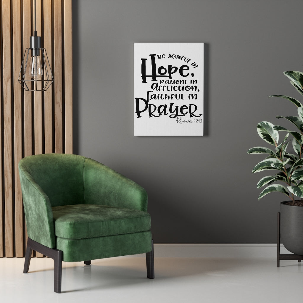 Scripture Walls Faithful In Prayer Romans 12:12 Bold Bible Verse Canvas Christian Wall Art Ready to Hang Unframed-Express Your Love Gifts