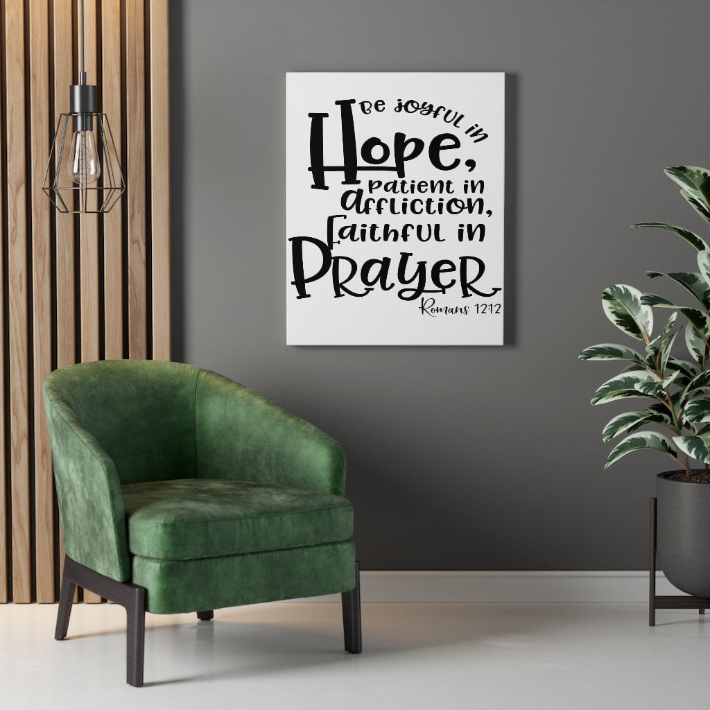 Scripture Walls Faithful In Prayer Romans 12:12 Bold Bible Verse Canvas Christian Wall Art Ready to Hang Unframed-Express Your Love Gifts