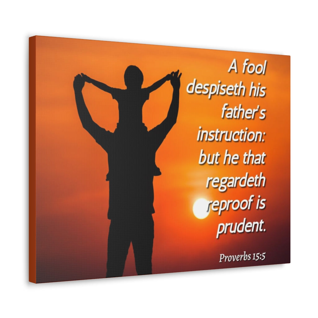 Scripture Walls Father's Instruction Proverbs 15:5 Bible Verse Canvas Christian Wall Art Ready to Hang Unframed-Express Your Love Gifts