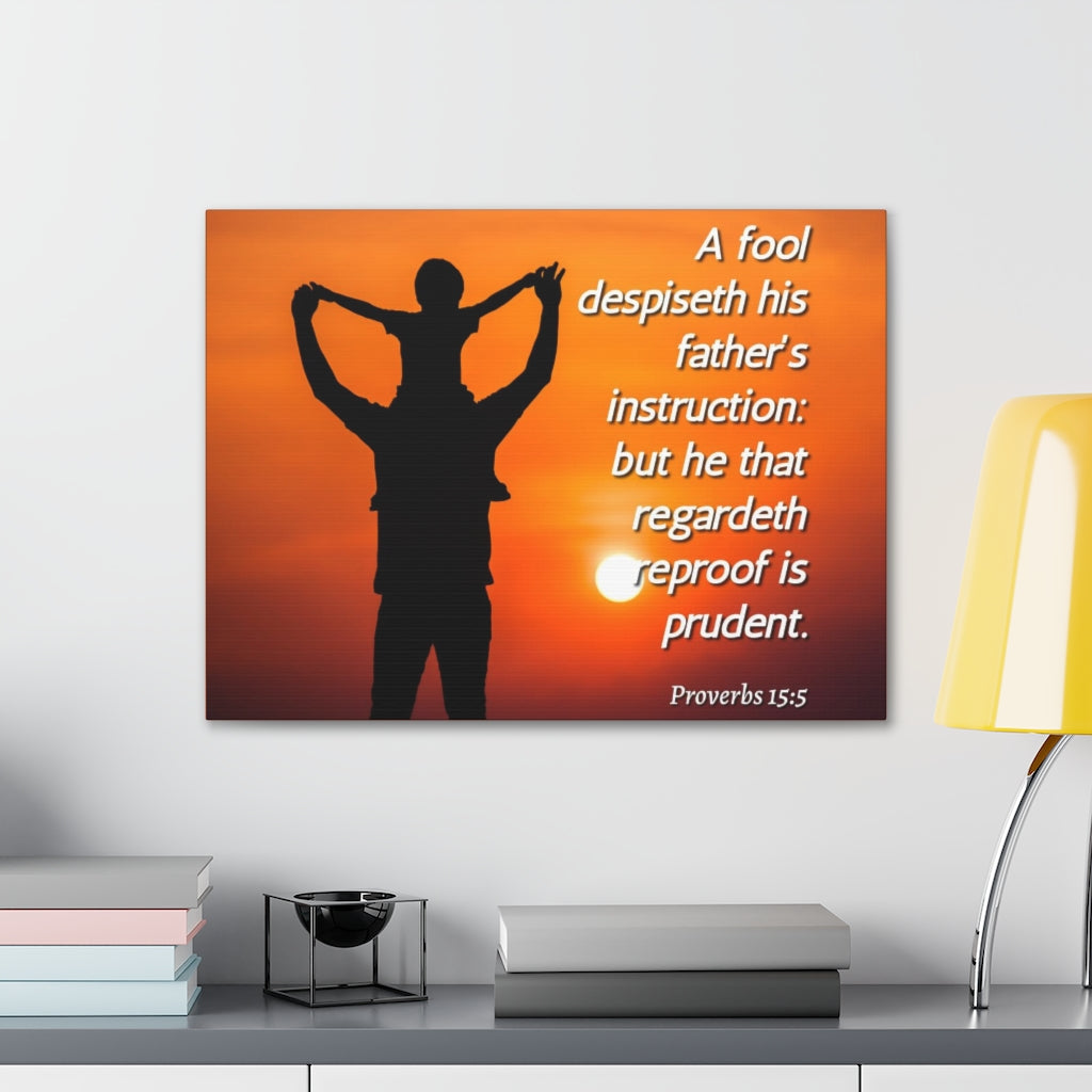 Scripture Walls Father's Instruction Proverbs 15:5 Bible Verse Canvas Christian Wall Art Ready to Hang Unframed-Express Your Love Gifts