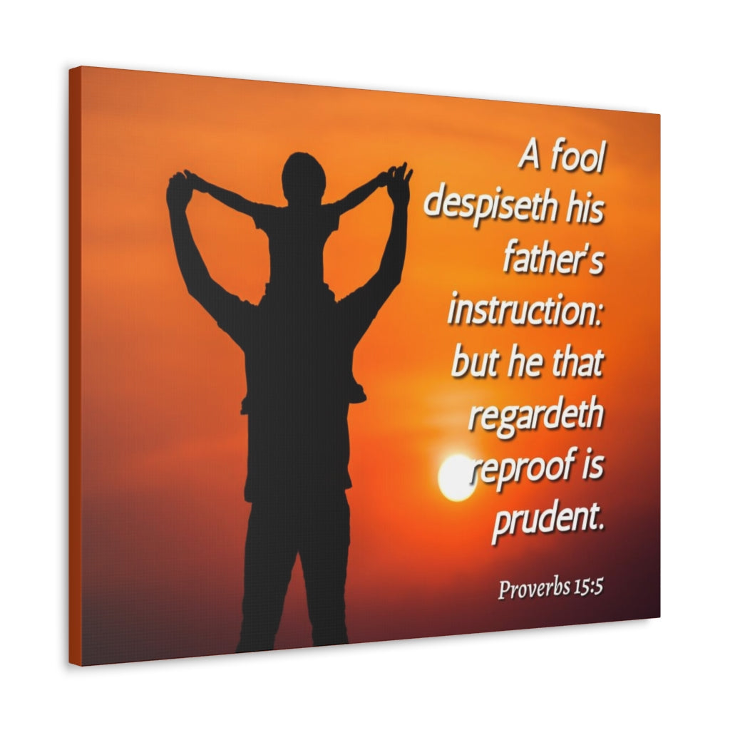 Scripture Walls Father's Instruction Proverbs 15:5 Bible Verse Canvas Christian Wall Art Ready to Hang Unframed-Express Your Love Gifts