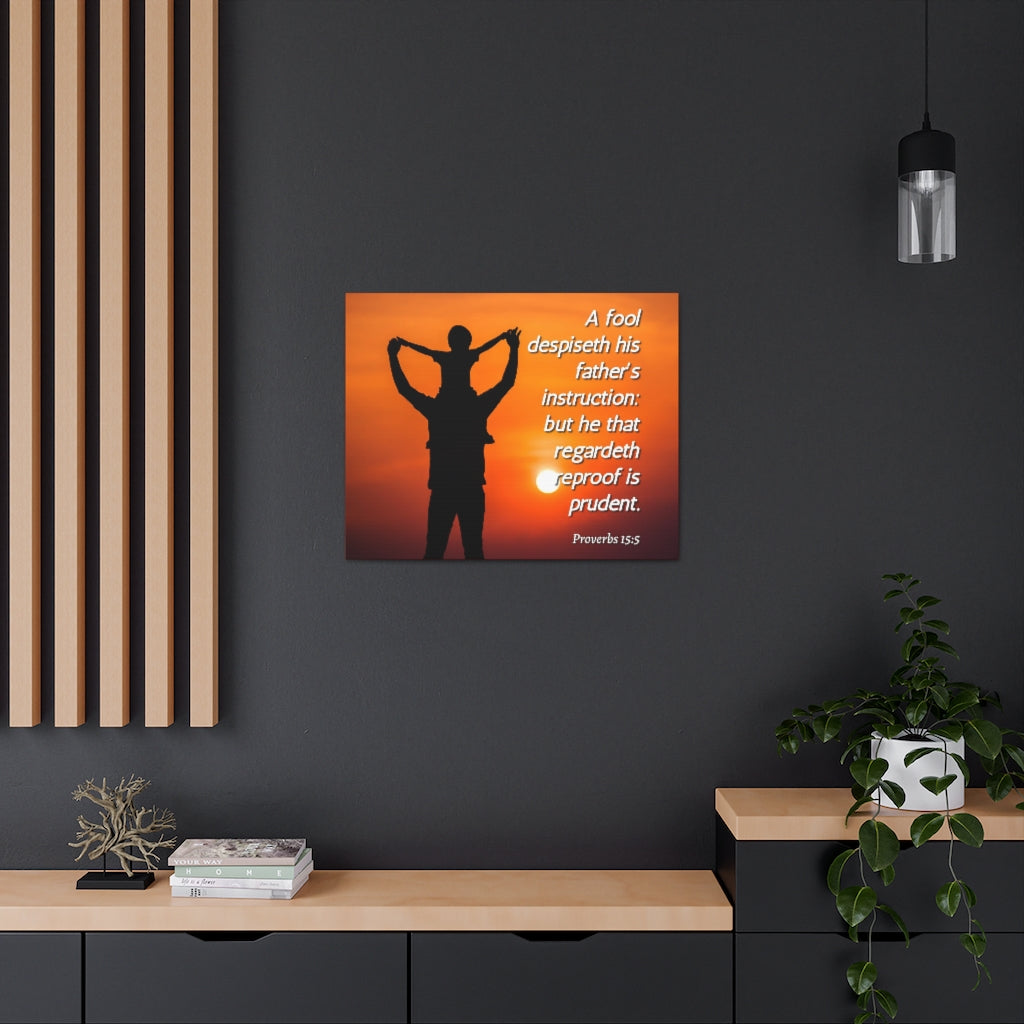 Scripture Walls Father's Instruction Proverbs 15:5 Bible Verse Canvas Christian Wall Art Ready to Hang Unframed-Express Your Love Gifts
