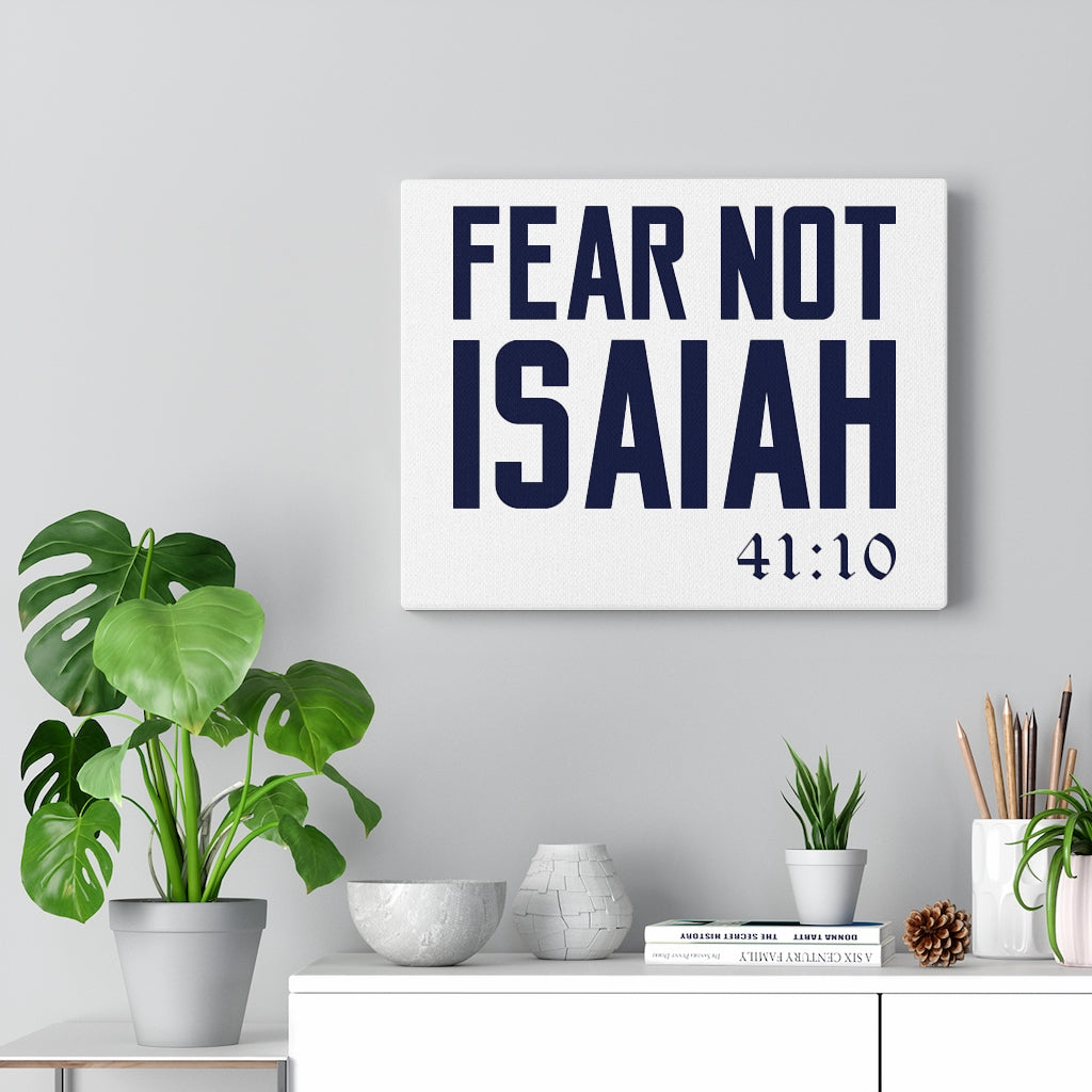 Scripture Walls Fear Not Isaiah 41:10 Plain Bible Verse Canvas Christian Wall Art Ready to Hang Unframed-Express Your Love Gifts