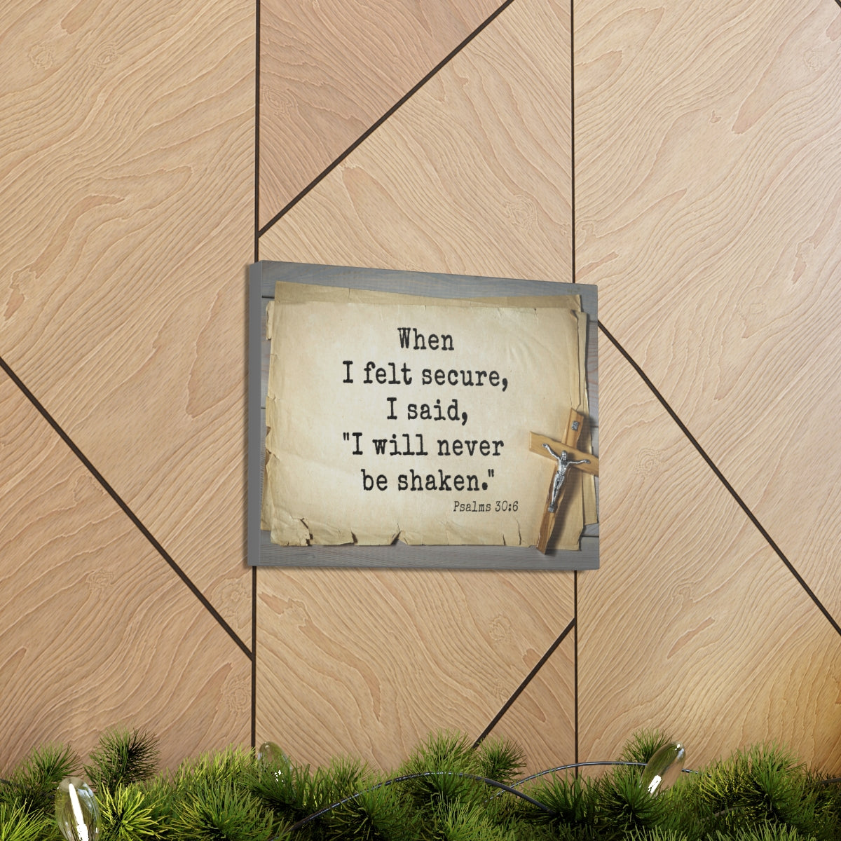 Scripture Walls Felt Secure Psalms 30:6 Bible Verse Canvas Christian Wall Art Ready to Hang Unframed-Express Your Love Gifts