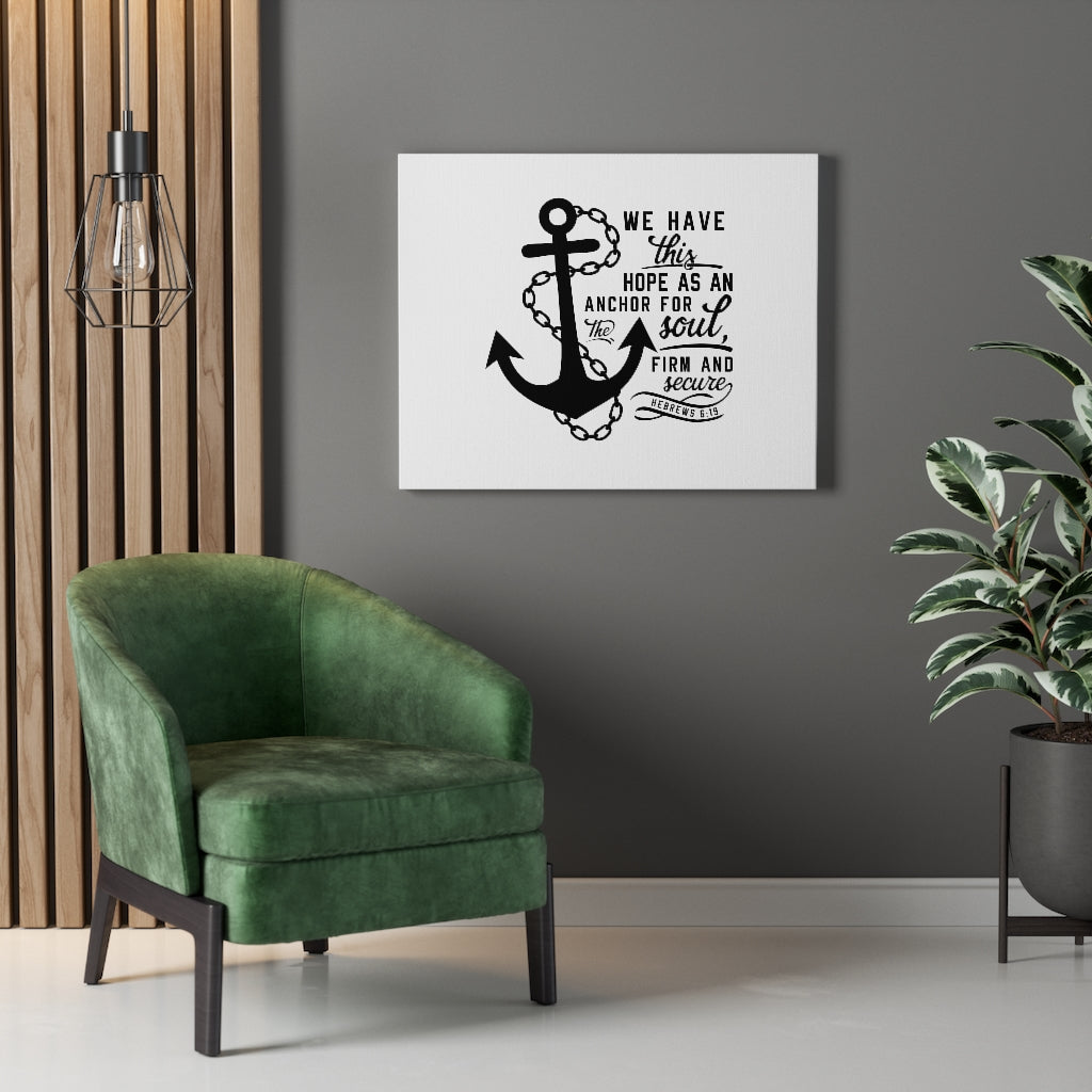 Scripture Walls Firm And Secure Hebrew 6:19 Bible Verse Canvas Christian Wall Art Ready to Hang Unframed-Express Your Love Gifts