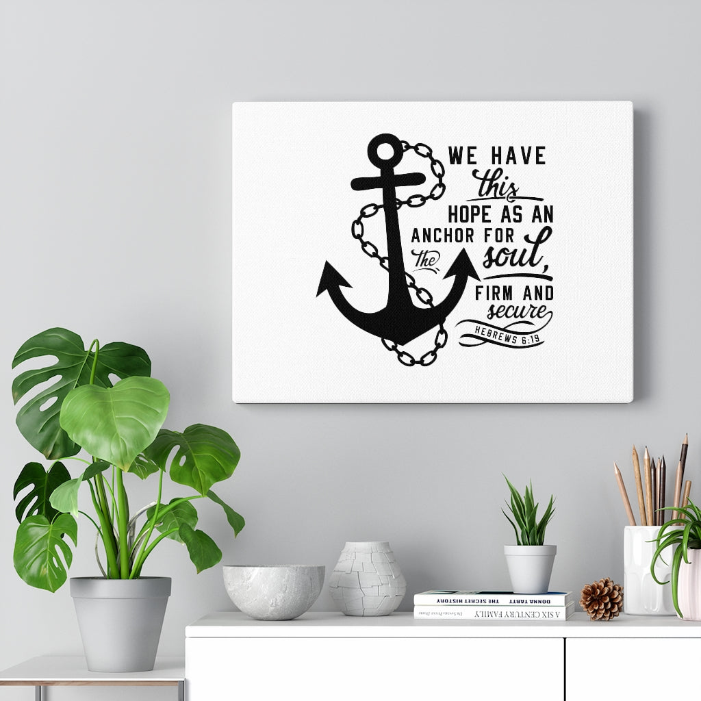 Scripture Walls Firm And Secure Hebrew 6:19 Bible Verse Canvas Christian Wall Art Ready to Hang Unframed-Express Your Love Gifts