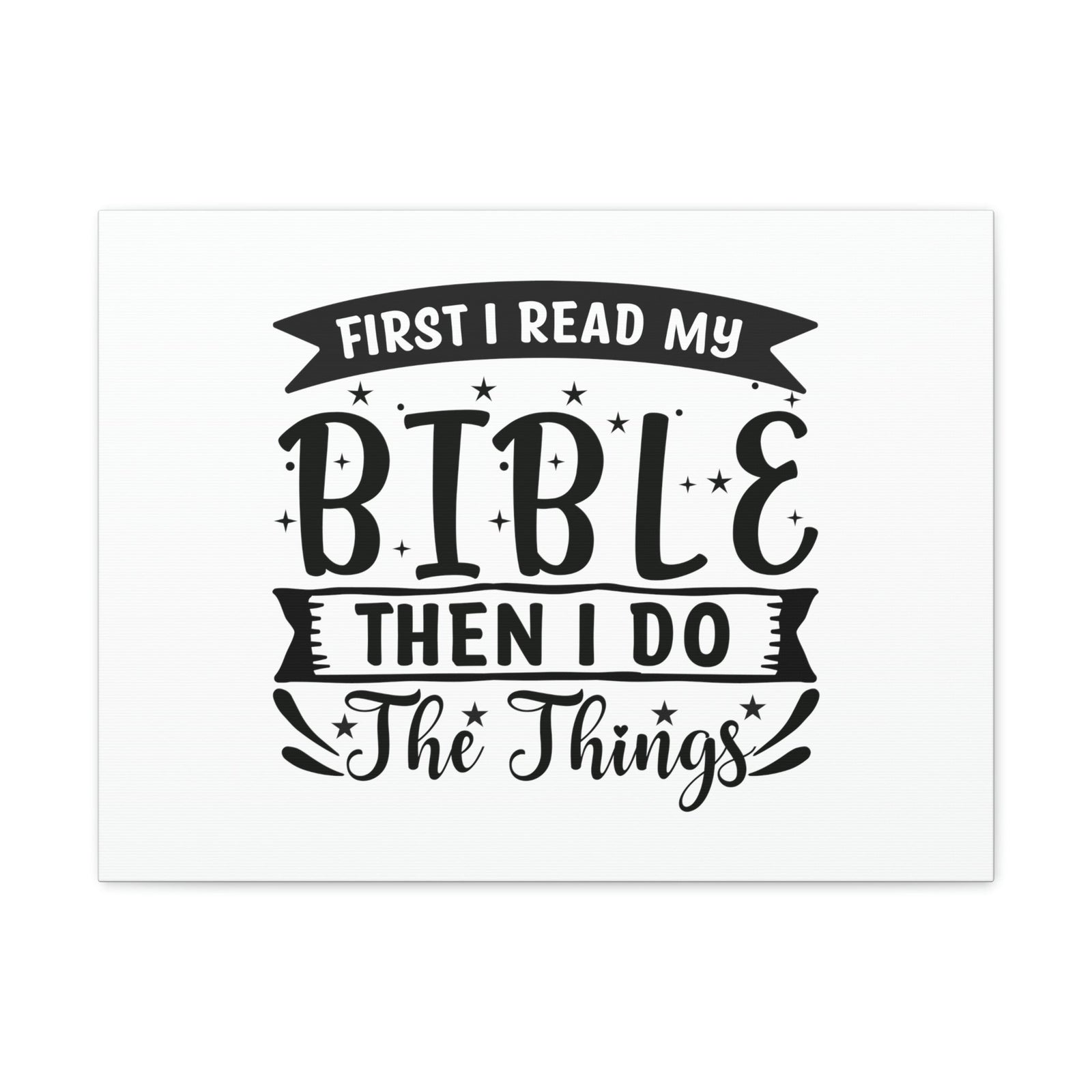 Scripture Walls First, I Read My Bible Deuteronomy 17:19 Christian Wall Art Bible Verse Print Ready to Hang Unframed-Express Your Love Gifts