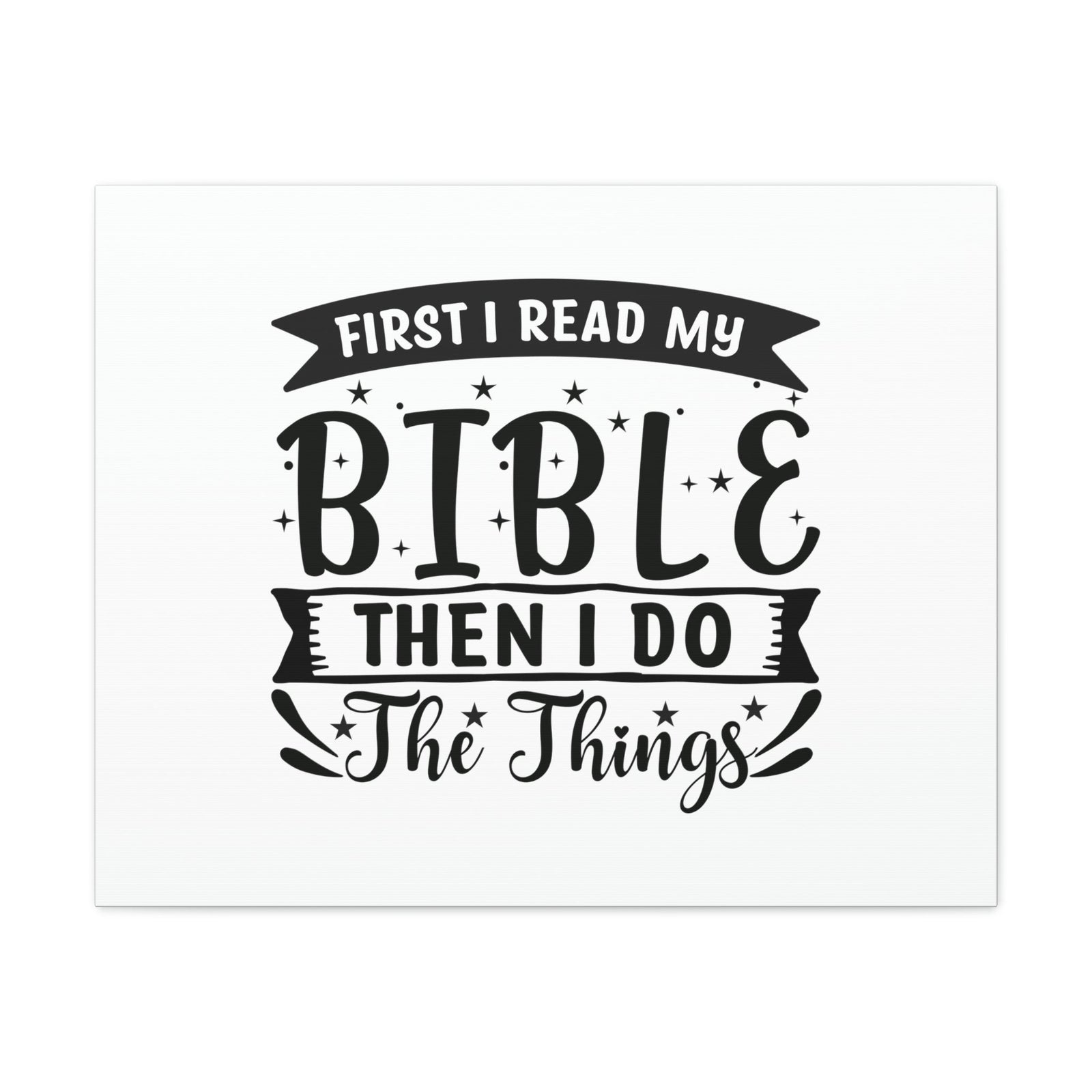 Scripture Walls First, I Read My Bible Deuteronomy 17:19 Christian Wall Art Bible Verse Print Ready to Hang Unframed-Express Your Love Gifts