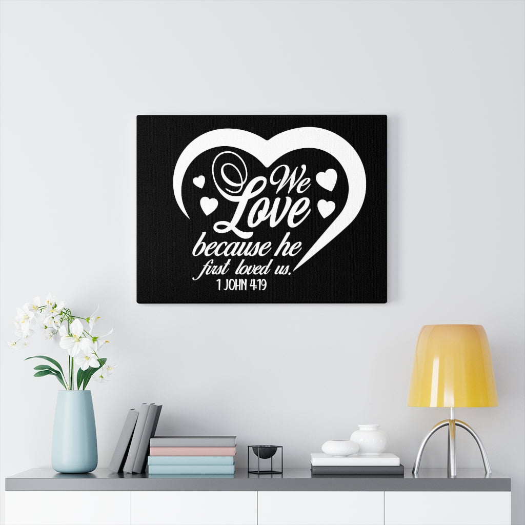Scripture Walls First Loved Us 1 John 4:19 Bible Verse Canvas Christian Wall Art Ready to Hang Unframed-Express Your Love Gifts