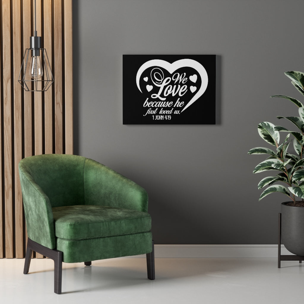 Scripture Walls First Loved Us 1 John 4:19 Bible Verse Canvas Christian Wall Art Ready to Hang Unframed-Express Your Love Gifts