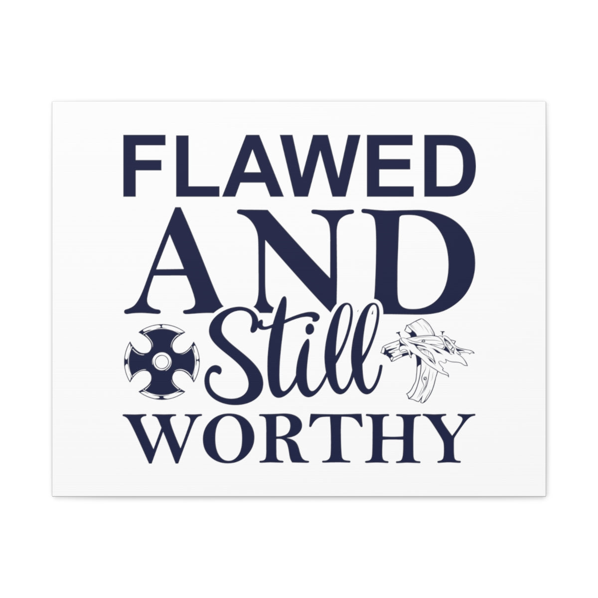 Scripture Walls Flawed And Still Worthy Ephesians 4:1 Christian Wall Art Print Ready to Hang Unframed-Express Your Love Gifts