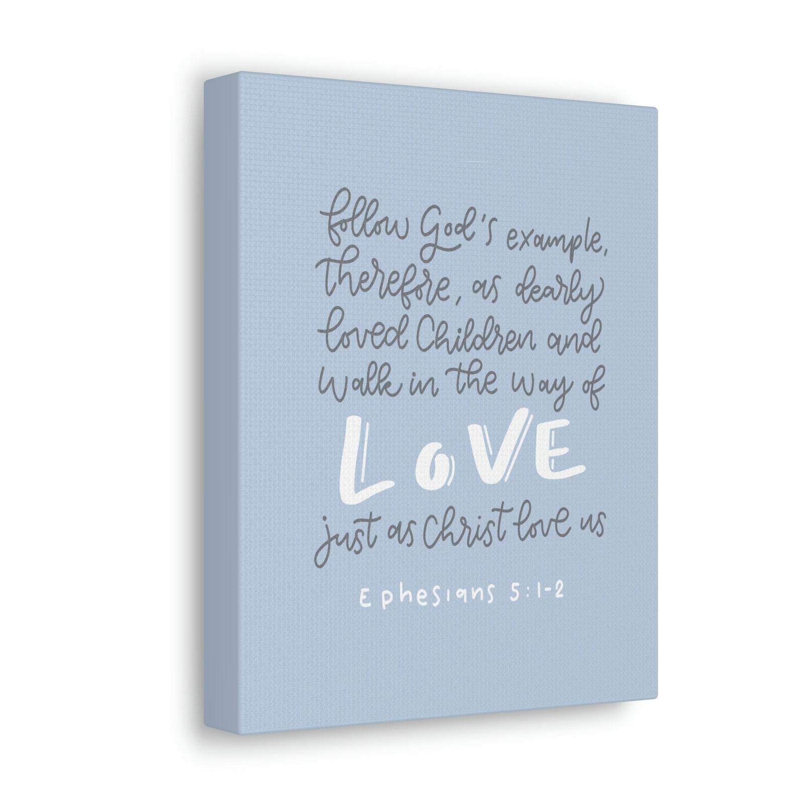 Scripture Walls Follow God's Example Ephesians 5:1 Bible Verse Canvas Christian Wall Art Ready to Hang Unframed-Express Your Love Gifts