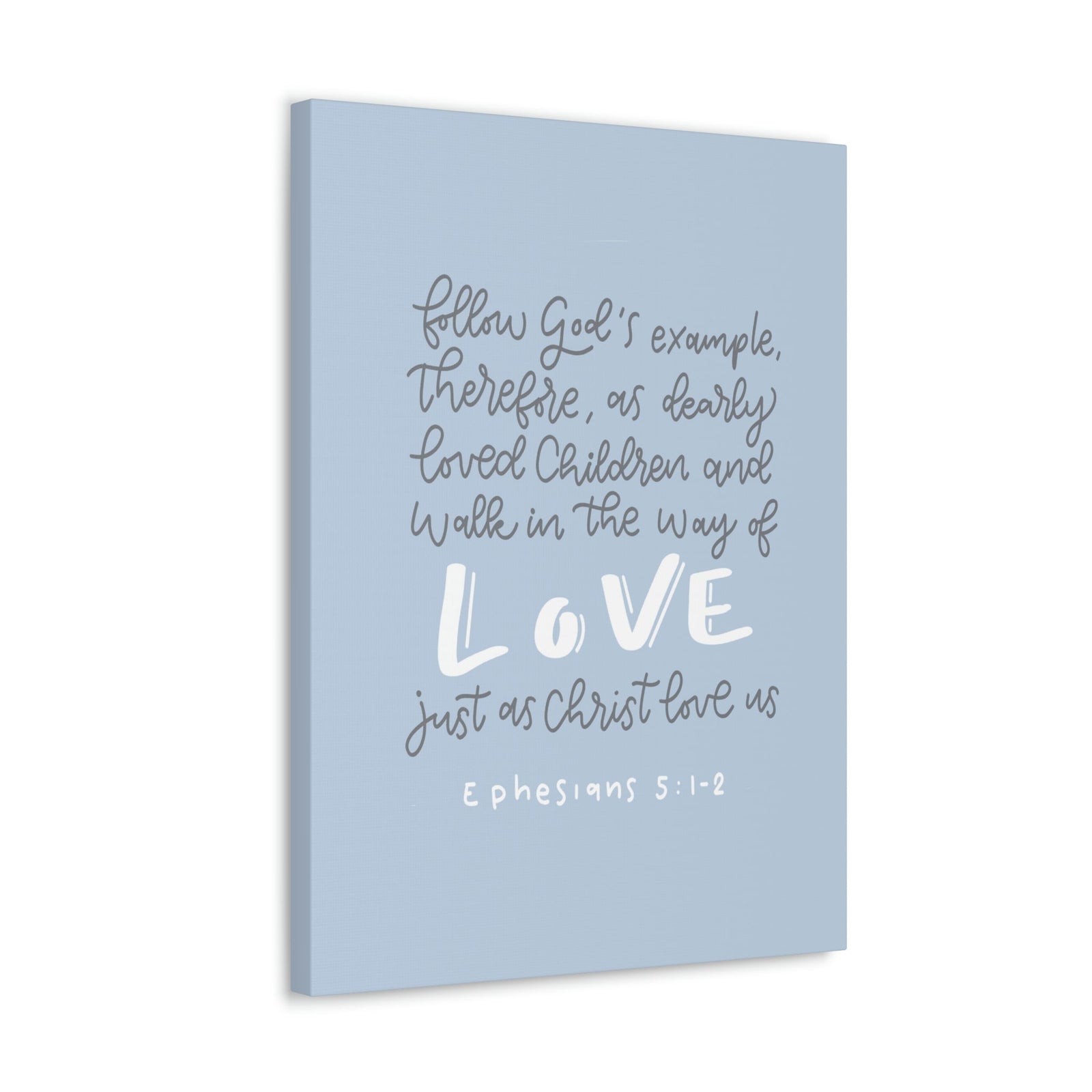 Scripture Walls Follow God's Example Ephesians 5:1 Bible Verse Canvas Christian Wall Art Ready to Hang Unframed-Express Your Love Gifts
