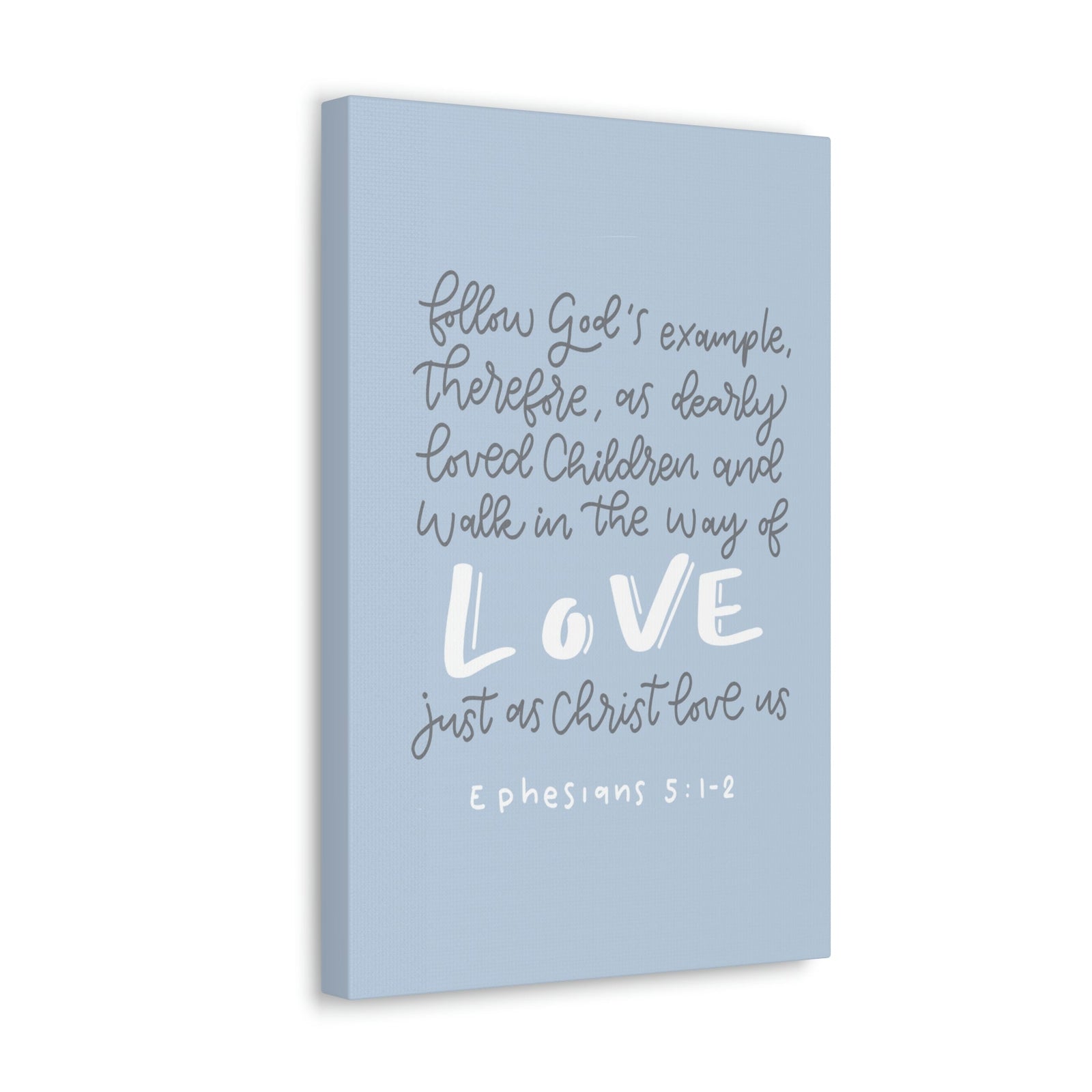Scripture Walls Follow God's Example Ephesians 5:1 Bible Verse Canvas Christian Wall Art Ready to Hang Unframed-Express Your Love Gifts