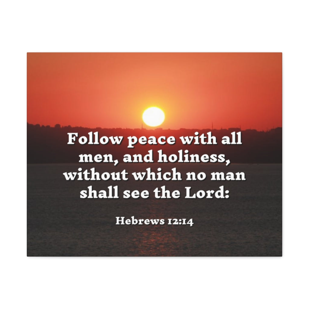 Scripture Walls Follow Peace Hebrews 12:14 Bible Verse Canvas Christian Wall Art Ready to Hang Unframed-Express Your Love Gifts