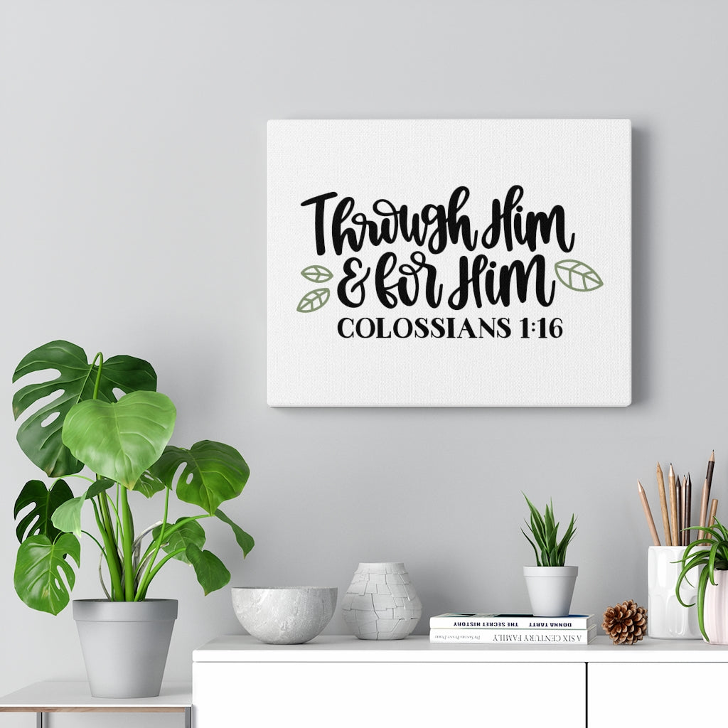 Scripture Walls For Him Colossians 1:16 Bible Verse Canvas Christian Wall Art Ready to Hang Unframed-Express Your Love Gifts