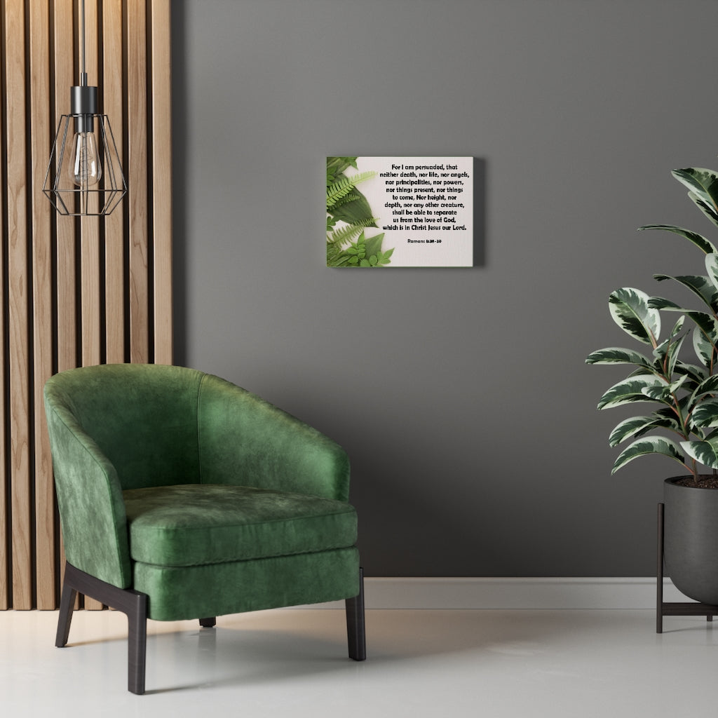 Scripture Walls For I Am Persuaded Romans 8:38-39 Bible Verse Canvas Christian Wall Art Ready to Hang Unframed-Express Your Love Gifts