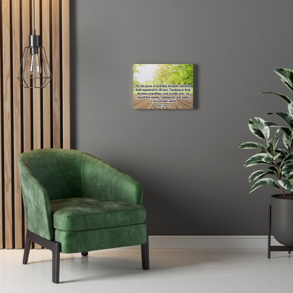 Scripture Walls For The Grace of God Titus 2:11-12 Bible Verse Canvas Christian Wall Art Ready to Hang Unframed-Express Your Love Gifts