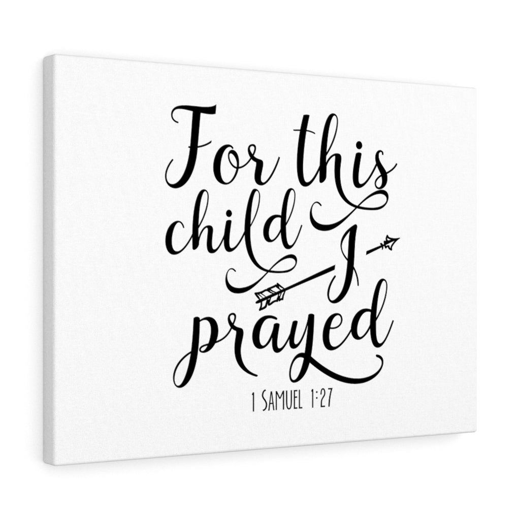 Scripture Walls For This Child I Prayed 1 Samuel 1:27 Bible Verse Canvas Christian Wall Art Ready to Hang Unframed-Express Your Love Gifts