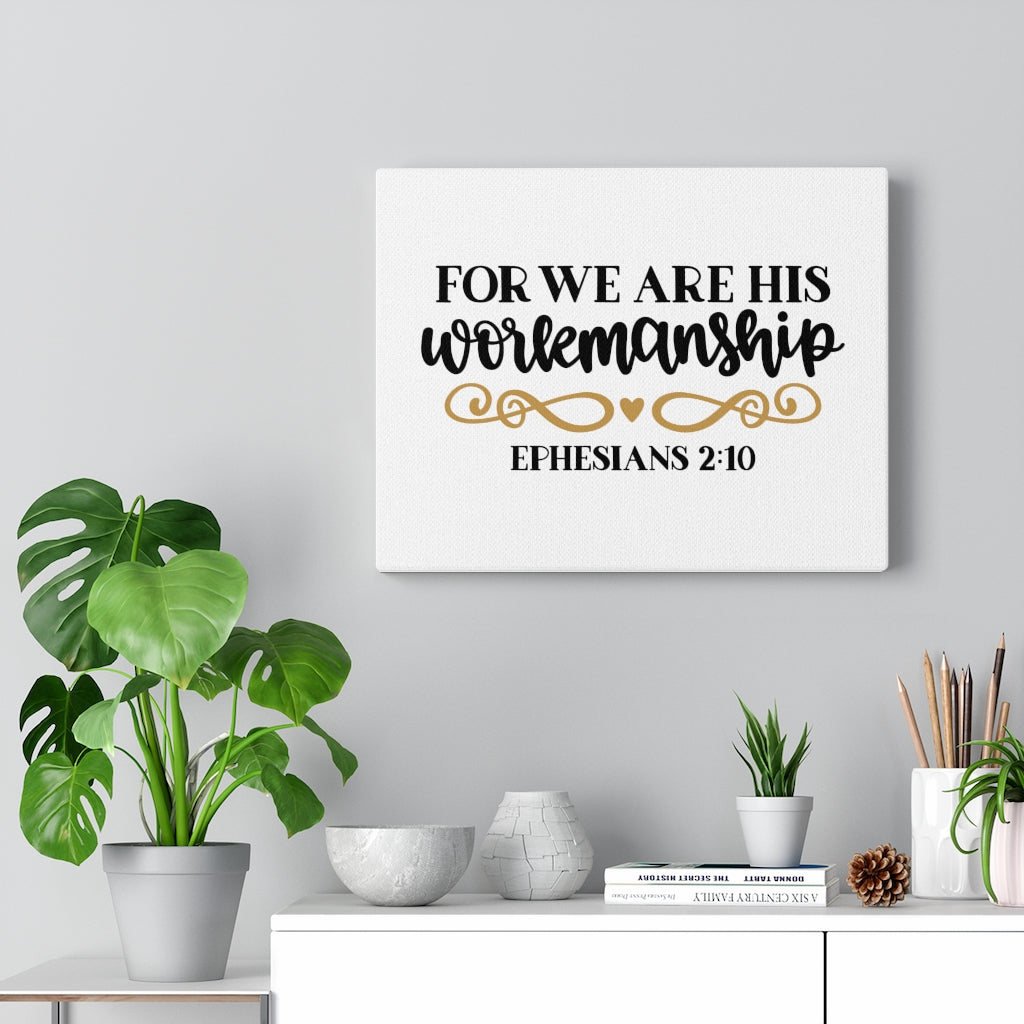 Scripture Walls For We Are His Ephesians 2:10 Bible Verse Canvas Christian Wall Art Ready to Hang Unframed-Express Your Love Gifts