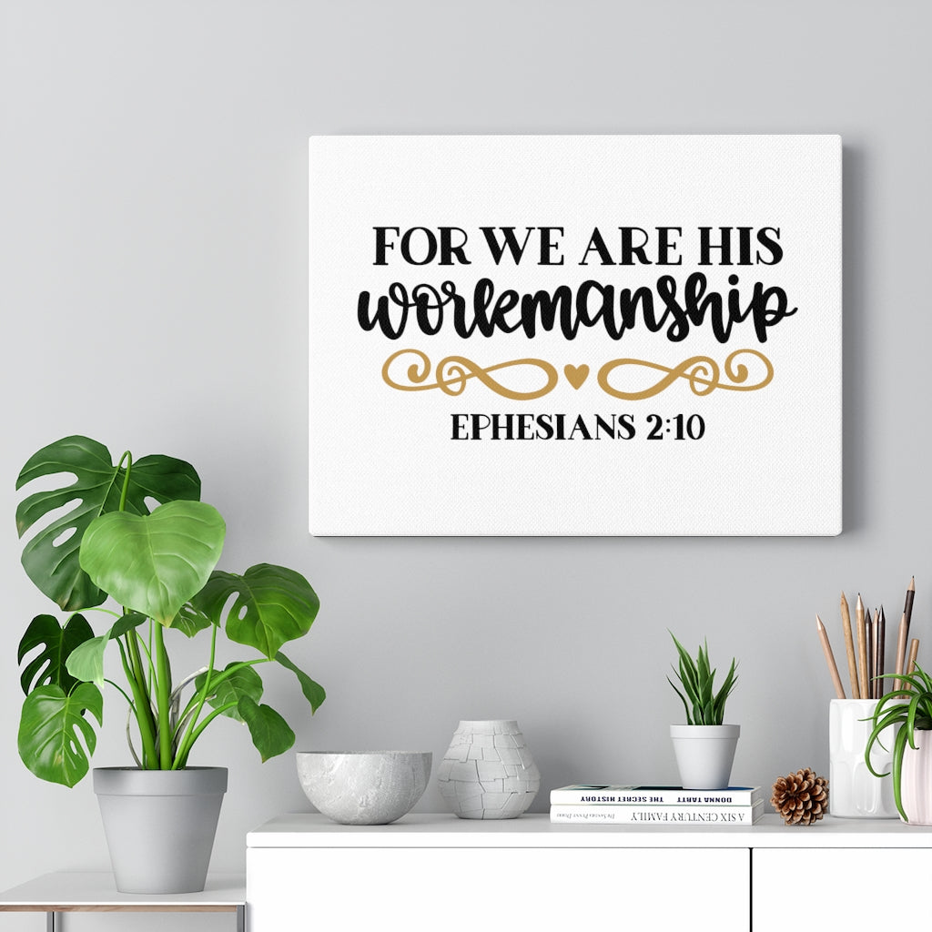 Scripture Walls For We Are His Ephesians 2:10 Bible Verse Canvas Christian Wall Art Ready to Hang Unframed-Express Your Love Gifts